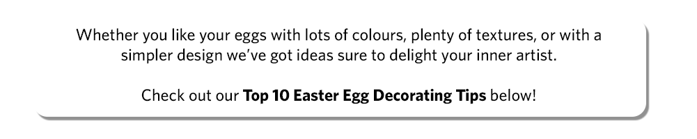 Top ten egg decorating tips